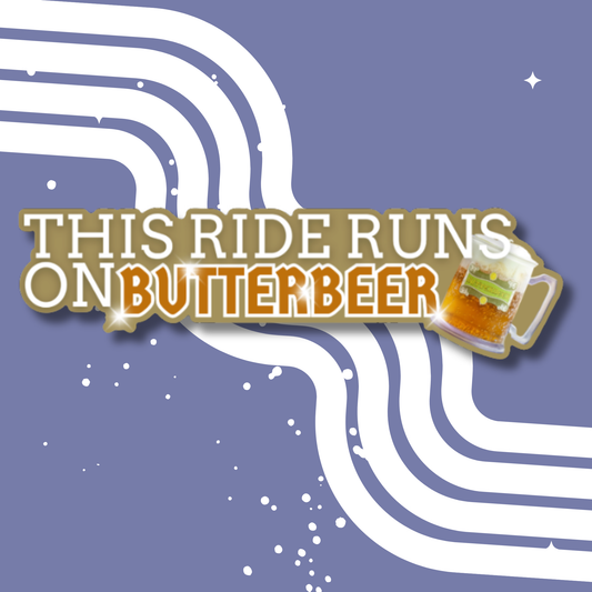 This Ride Runs on Butter and Beer Bumper Sticker