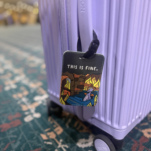 This is Fine - Luggage Tag
